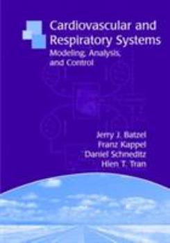 Paperback Cardiovascular and Respiratory Systems: Modeling, Analysis, and Control Book