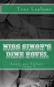 Paperback Miss Simon's Dime Novel: Americana Trilogy, Volume 3 Book