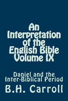 Paperback An Interpretation of the English Bible Volume IX: Daniel and the Inter-Biblical Period Book