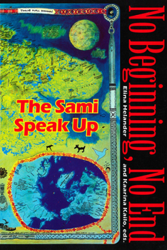 No Beginning, No End: The Sami Speak Up (Circumpolar Research Series