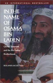 Paperback In the Name of Osama Bin Laden: Global Terrorism and the Bin Laden Brotherhood Book