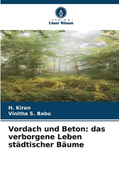 Paperback Vordach und Beton: das verborgene Leben städtischer Bäume [German] Book