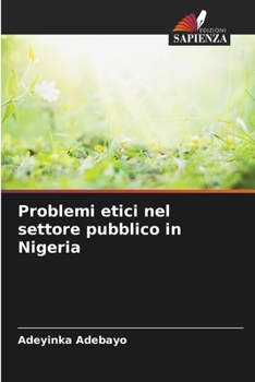Paperback Problemi etici nel settore pubblico in Nigeria [Italian] Book