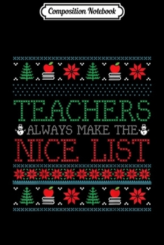 Composition Notebook: Funny Christmas Teacher Ugly Christmas Xmas  Journal/Notebook Blank Lined Ruled 6x9 100 Pages