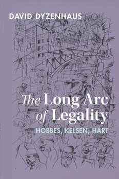 Paperback The Long Arc of Legality: Hobbes, Kelsen, Hart Book