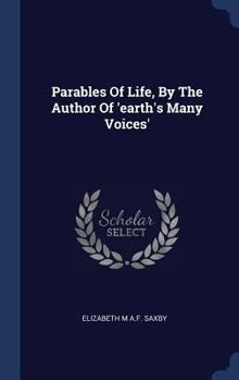 Hardcover Parables Of Life, By The Author Of 'earth's Many Voices' Book