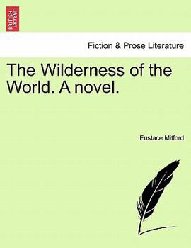Paperback The Wilderness of the World. a Novel. Vol. II. Book