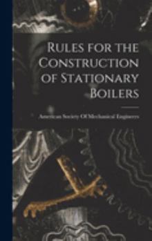 Hardcover Rules for the Construction of Stationary Boilers Book