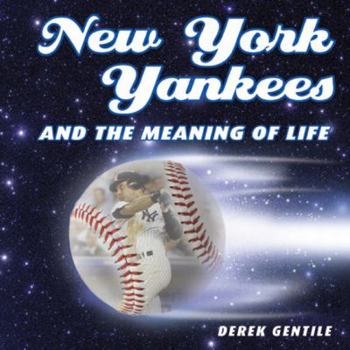 Hardcover New York Yankees and the Meaning of Life Book