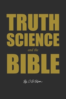 Paperback Truth, Science, and the Bible Book