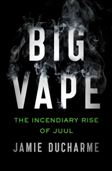 Hardcover Big Vape: The Incendiary Rise of Juul Book