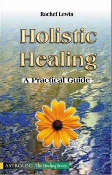 Paperback Holistic Healing: A Practical Guide Book