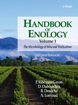Hardcover Handbook of Enology, Volume 1: The Microbiology of Wine and Vinifications Book