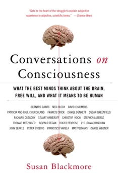 Paperback Conversations on Consciousness: What the Best Minds Think about the Brain, Free Will, and What It Means to Be Human Book