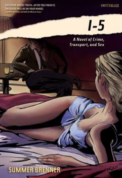 Paperback I-5: A Novel of Crime, Transport, and Sex (Switchblade) Book