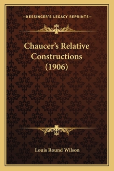 Paperback Chaucer's Relative Constructions (1906) Book