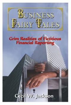 Hardcover Business Fairy Tales: Grim Realities of Fictitious Financial Reporting Book