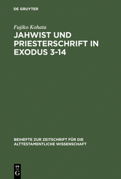 Hardcover Jahwist und Priesterschrift in Exodus 3-14 [German] Book