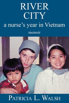 Paperback River City a Nurse's Year in Vietnam Book