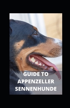 Paperback Guide to Appenzeller Sennenhunde Book