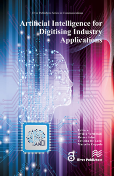 Hardcover Artificial Intelligence for Digitising Industry: Applications Book