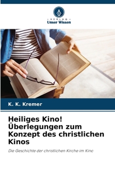 Heiliges Kino! Überlegungen zum Konzept des christlichen Kinos (German Edition)