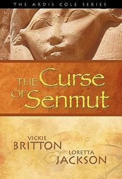 The Curse of Senmut - Book #1 of the Ardis Cole