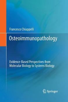 Paperback Osteoimmunopathology: Evidence-Based Perspectives from Molecular Biology to Systems Biology Book