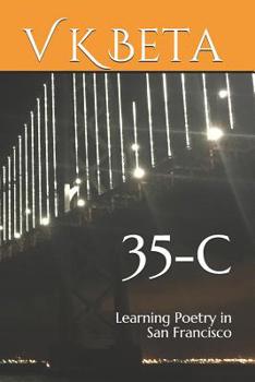 Paperback 35-C: Learning Poetry in San Francisco Book