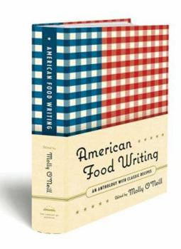 Hardcover American Food Writing: An Anthology with Classic Recipes: A Library of America Special Publication Book