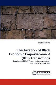 Paperback The Taxation of Black Economic Empowernment (BEE) Transactions Book