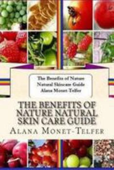 Paperback The Benefits of Nature Natural Skin Care Guide Book