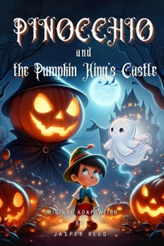Paperback Pinocchio and the Pumpkin King's Castle: A Magical Journey to Save Friends on Halloween Book