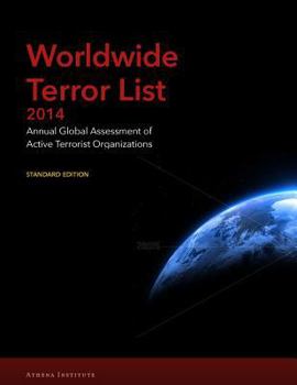 Paperback Worldwide Terror List 2014: Annual Global Assessment of Active Terrorist Organizations Book