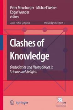 Paperback Clashes of Knowledge: Orthodoxies and Heterodoxies in Science and Religion Book