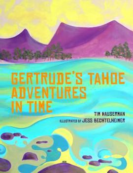 Paperback Gertrude's Tahoe Adventures in Time Book