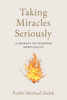 Paperback Taking Miracles Seriously: A Journey to Everyday Spirituality Book