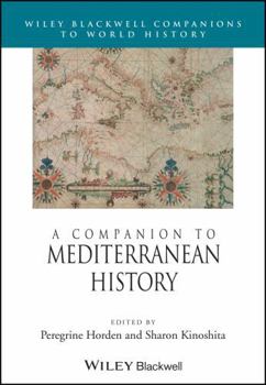 A Companion to Mediterranean History (Wiley Blackwell Companions to World History)