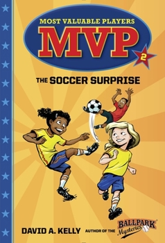 MVP #2: The Soccer Surprise - Book  of the Most Valuable Players