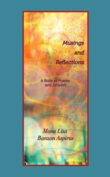 Paperback Musings and Reflections: A Book of Poems and Artwork Book