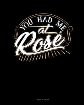 You Had Me At Rose: Menu Planner
