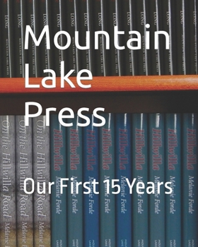 Paperback Mountain Lake Press: Our First 15 Years Book