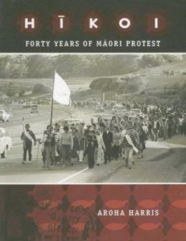 Paperback Hikoi: Forty Years of Maori Protest Book