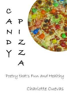 Paperback Candy Pizza: Poetry that's Fun and Healthy Book