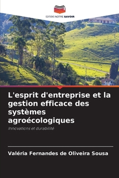 L'esprit d'entreprise et la gestion efficace des systèmes agroécologiques (French Edition)