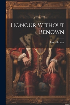 Paperback Honour Without Renown Book