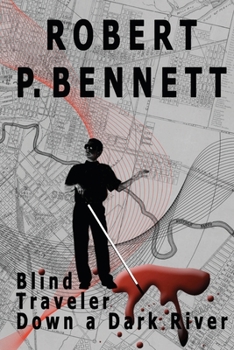 Paperback Blind Traveler Down a Dark River Book