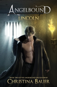 Lincoln - Book #2 of the Angelbound Lincoln