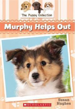 Murphy Helps Out - Book #3 of the Puppy Collection