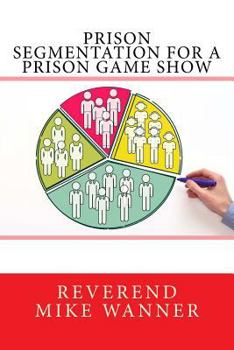 Paperback Prison Segmentation For A Prison Game Show Book